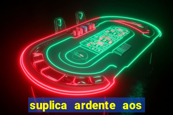 suplica ardente aos santos anjos